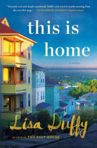 Title: This Is Home: A Novel, Author: Lisa Duffy
