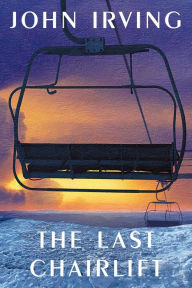 Title: The Last Chairlift, Author: John Irving