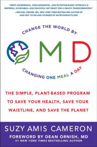 Title: OMD: The Simple, Plant-Based Program to Save Your Health, Save Your Waistline, and Save the Planet, Author: Suzy Amis Cameron