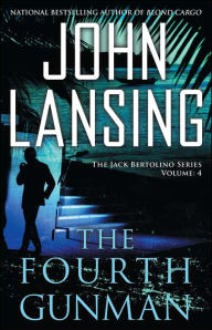 Title: The Fourth Gunman, Author: John Lansing