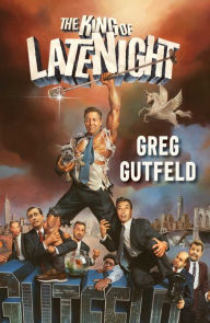 English books free download in pdf format The King of Late Night  by Greg Gutfeld in English