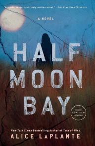 Free download online books to read Half Moon Bay: A Novel 9781501190896  English version by Alice LaPlante