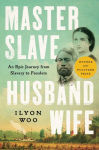 Alternative view 1 of Master Slave Husband Wife: An Epic Journey from Slavery to Freedom (Pulitzer Prize Winner)