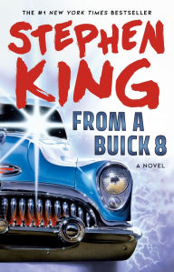 Title: From a Buick 8: A Novel, Author: Stephen King