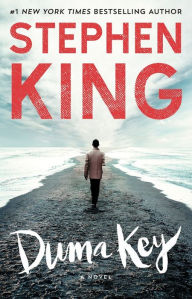 Title: Duma Key: A Novel, Author: Stephen King