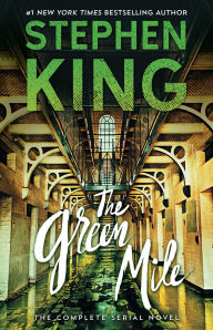 Title: The Green Mile: The Complete Serial Novel, Author: Stephen King