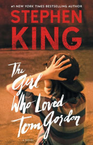 Title: The Girl Who Loved Tom Gordon, Author: Stephen King