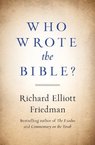 Title: Who Wrote the Bible?, Author: Richard Friedman