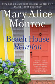 Title: Beach House Reunion, Author: Mary Alice Monroe