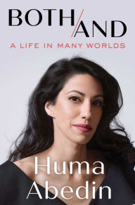 Free online downloadable books Both/And: A Life in Many Worlds by Huma Abedin (English literature)