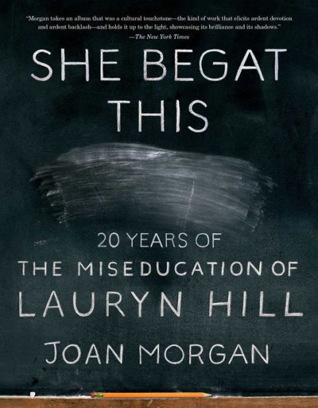 She Begat This: 20 Years of The Miseducation of Lauryn Hill