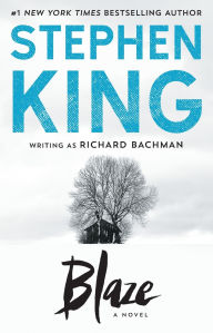 Title: Blaze, Author: Stephen King