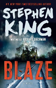 Title: Blaze, Author: Stephen King