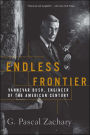 Endless Frontier: Vannevar Bush, Engineer of the American Century