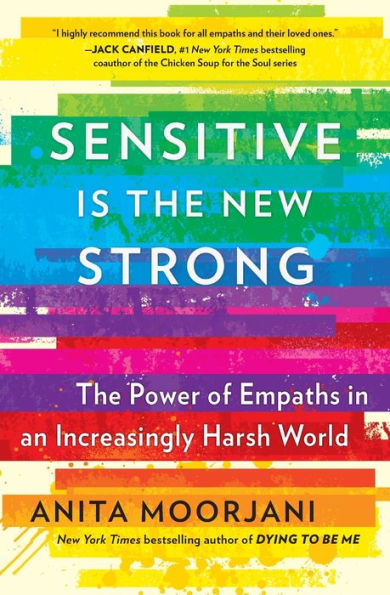 Sensitive Is The New Strong: Power of Empaths an Increasingly Harsh World