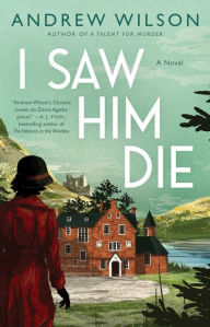 Title: I Saw Him Die, Author: Andrew Wilson