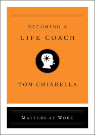 Title: Becoming a Life Coach, Author: Masters At Work