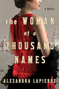 Title: The Woman of a Thousand Names, Author: Alexandra Lapierre