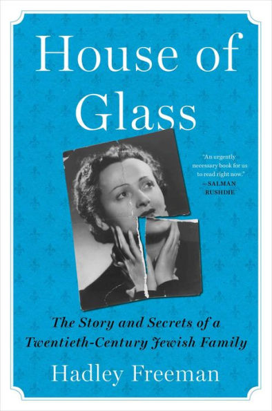 House of Glass: The Story and Secrets of a Twentieth-Century Jewish Family