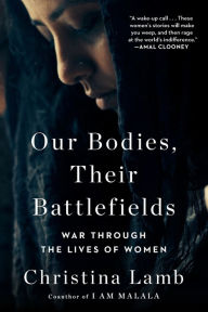 Free pdf books download iphone Our Bodies, Their Battlefields: War Through the Lives of Women by Christina Lamb 9781501199172 FB2