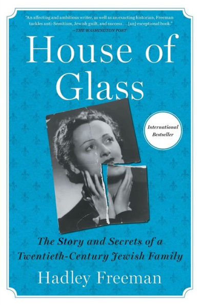 House of Glass: The Story and Secrets of a Twentieth-Century Jewish Family