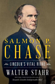 Free books online to download pdf Salmon P. Chase: Lincoln's Vital Rival PDF iBook DJVU 9781501199233 in English by 