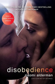 Title: Disobedience: A Novel, Author: Naomi Alderman