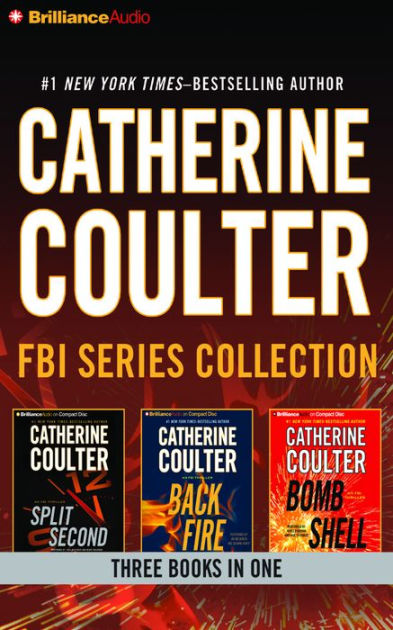 Catherine Coulter - FBI Series Collection: Split Second, Backfire, Bombshell by Catherine ...