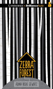 Title: Zebra Forest, Author: Adina Rishe Gewirtz