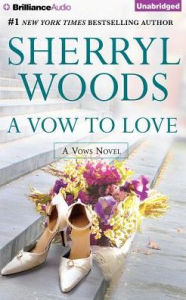 Title: A Vow to Love, Author: Sherryl Woods