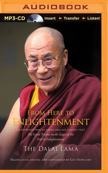 From Here to Enlightenment: An Introduction to Tsong-kha-pa's Classic Text The Great Treatise on the Stages of the Path to Enlightenment