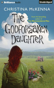 Title: The Godforsaken Daughter, Author: Christina McKenna