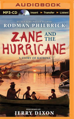 zane and the hurricane a story of katrina by rodman philbrick