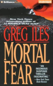 Title: Mortal Fear, Author: Greg Iles