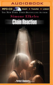 Title: Chain Reaction (Perfect Chemistry Series #3), Author: Simone Elkeles