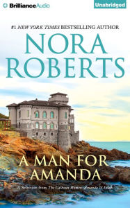 Title: A Man for Amanda: A Selection from The Calhoun Women: Amanda & Lilah, Author: Nora Roberts