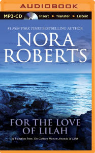 Title: For the Love of Lilah: A Selection from The Calhoun Women: Amanda & Lilah, Author: Nora Roberts