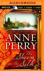 Title: The Sheen on the Silk, Author: Anne Perry