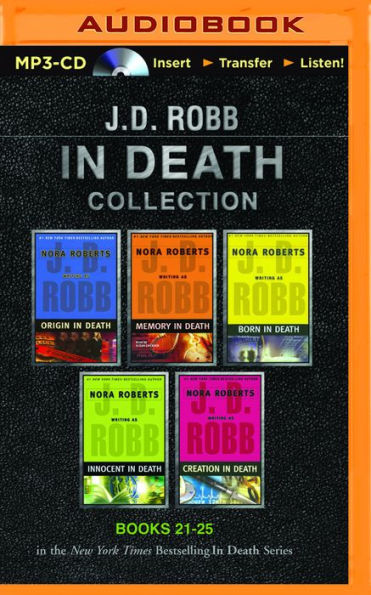 J. D. Robb In Death Collection Books 21-25: Origin in Death, Memory in Death, Born in Death, Innocent in Death, Creation in Death