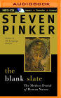 Blank Slate, The: The Modern Denial of Human Nature