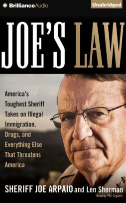 Joe S Law America S Toughest Sheriff Takes On Illegal