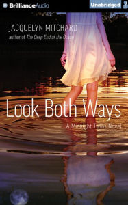 Title: Look Both Ways, Author: Jacquelyn Mitchard