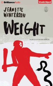 Title: Weight: The Myth of Atlas and Heracles, Author: Jeanette Winterson