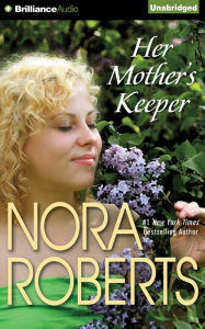 Title: Her Mother's Keeper, Author: Nora Roberts