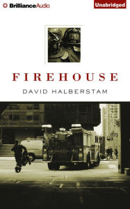 Title: Firehouse, Author: David Halberstam