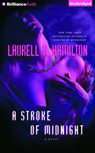 Title: A Stroke of Midnight, Author: Laurell K. Hamilton