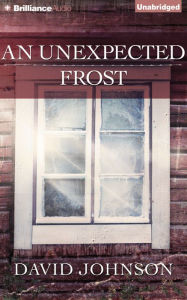 Title: An Unexpected Frost, Author: David Johnson