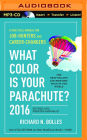 What Color is Your Parachute? 2016: A Practical Manual for Job-Hunters and Career-Changers