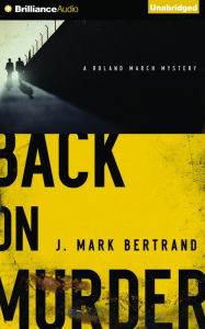 Title: Back on Murder, Author: J. Mark Bertrand