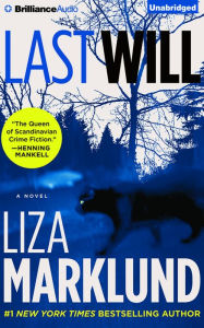 Title: Last Will: A Novel, Author: Liza Marklund